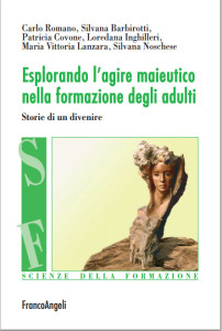 Esplorando l'agire maieutico nella formazione degli adulti. Storie di un divenire